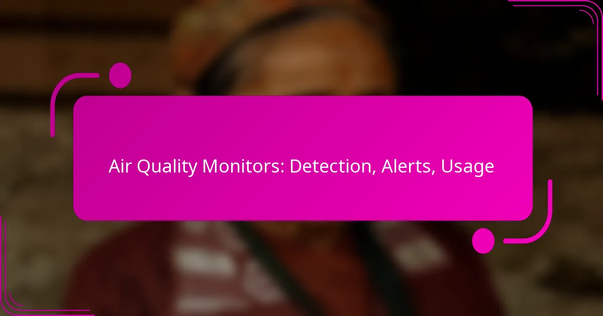 Air Quality Monitors: Detection, Alerts, Usage