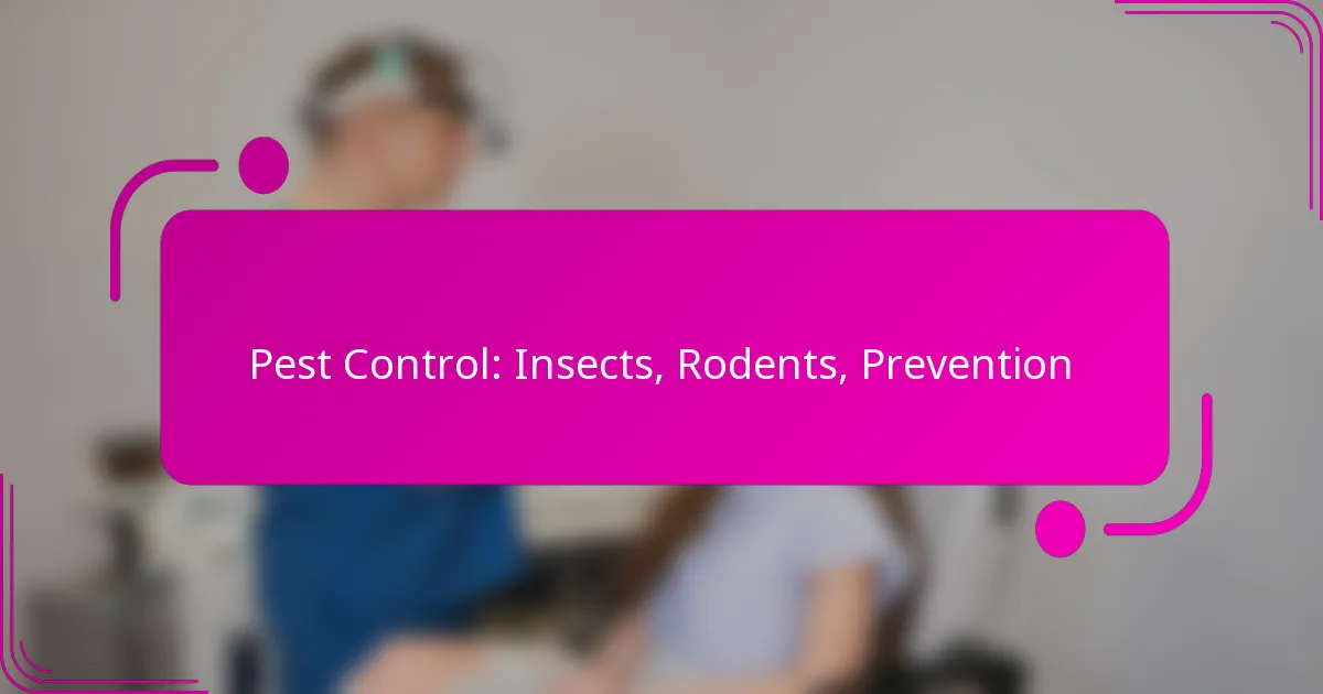 Pest Control: Insects, Rodents, Prevention
